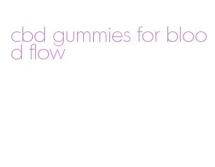 cbd gummies for blood flow