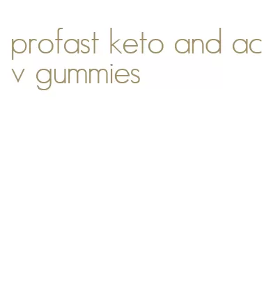 profast keto and acv gummies