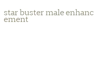 star buster male enhancement