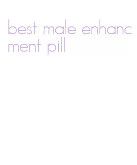 best male enhancment pill