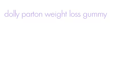 dolly parton weight loss gummy