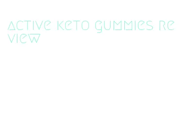 active keto gummies review