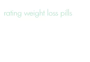 rating weight loss pills