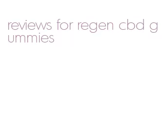 reviews for regen cbd gummies