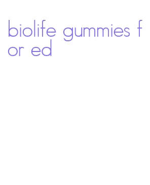 biolife gummies for ed