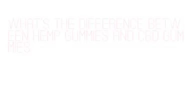 what's the difference between hemp gummies and cbd gummies