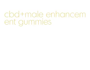cbd+male enhancement gummies