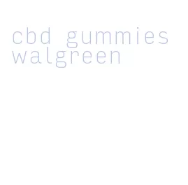 cbd gummies walgreen