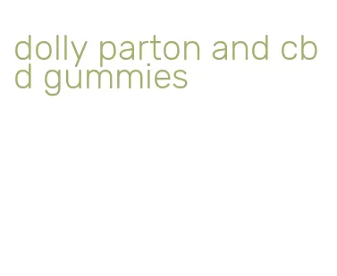 dolly parton and cbd gummies