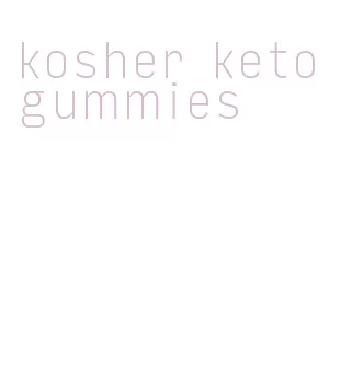 kosher keto gummies