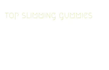 top slimming gummies