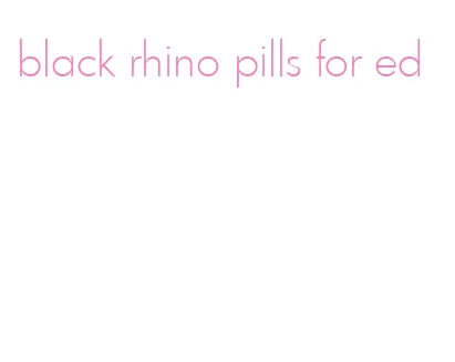black rhino pills for ed