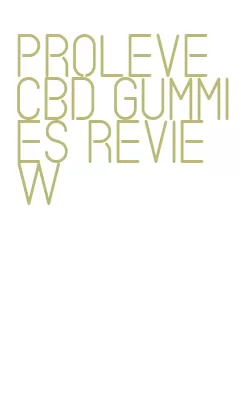 proleve cbd gummies review
