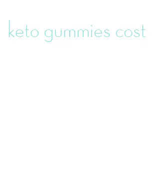 keto gummies cost