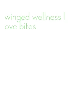 winged wellness love bites