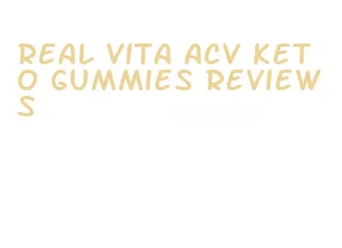 real vita acv keto gummies reviews