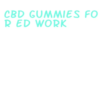 cbd gummies for ed work