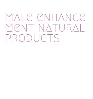male enhancement natural products