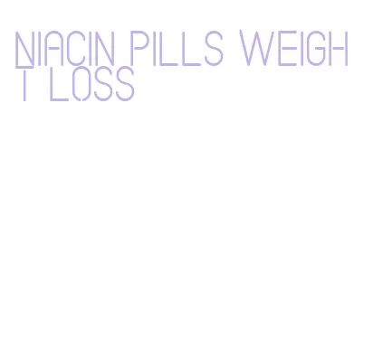 niacin pills weight loss