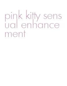pink kitty sensual enhancement