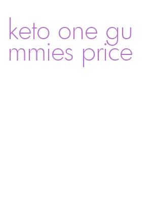 keto one gummies price