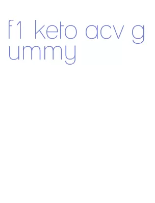 f1 keto acv gummy
