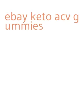 ebay keto acv gummies