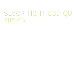 sleep tight cbd gummies