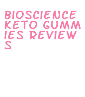 bioscience keto gummies reviews