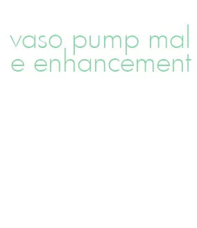 vaso pump male enhancement