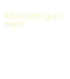 reba keto gummies