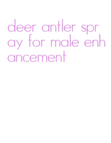 deer antler spray for male enhancement