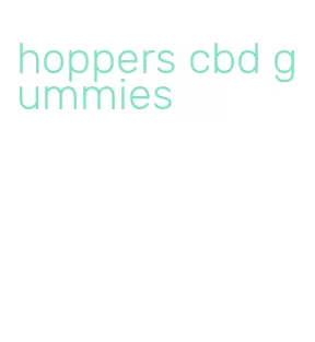 hoppers cbd gummies