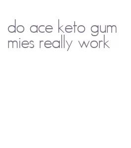 do ace keto gummies really work