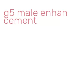 g5 male enhancement