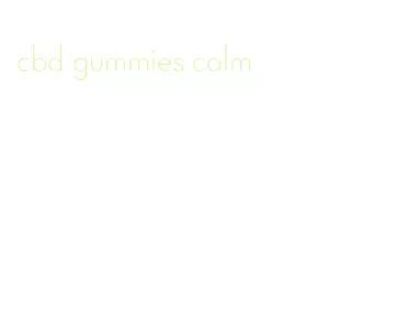 cbd gummies calm