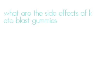 what are the side effects of keto blast gummies