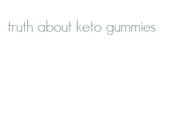 truth about keto gummies
