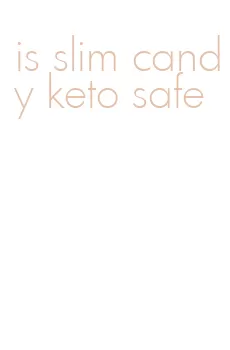 is slim candy keto safe