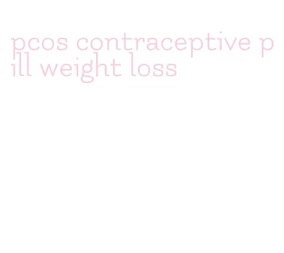 pcos contraceptive pill weight loss