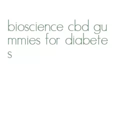 bioscience cbd gummies for diabetes