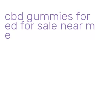 cbd gummies for ed for sale near me