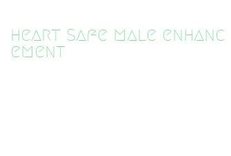 heart safe male enhancement