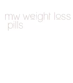 mw weight loss pills