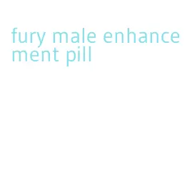 fury male enhancement pill