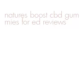 natures boost cbd gummies for ed reviews