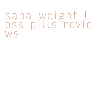 saba weight loss pills reviews