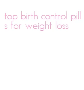 top birth control pills for weight loss