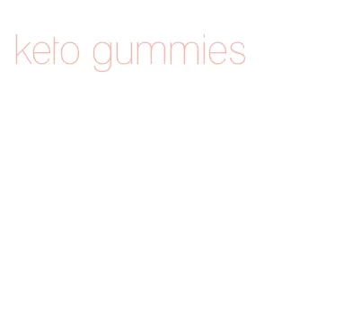 keto gummies