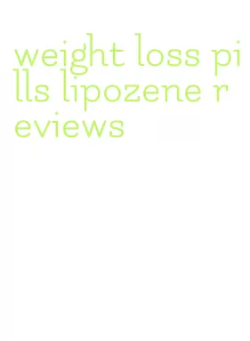weight loss pills lipozene reviews